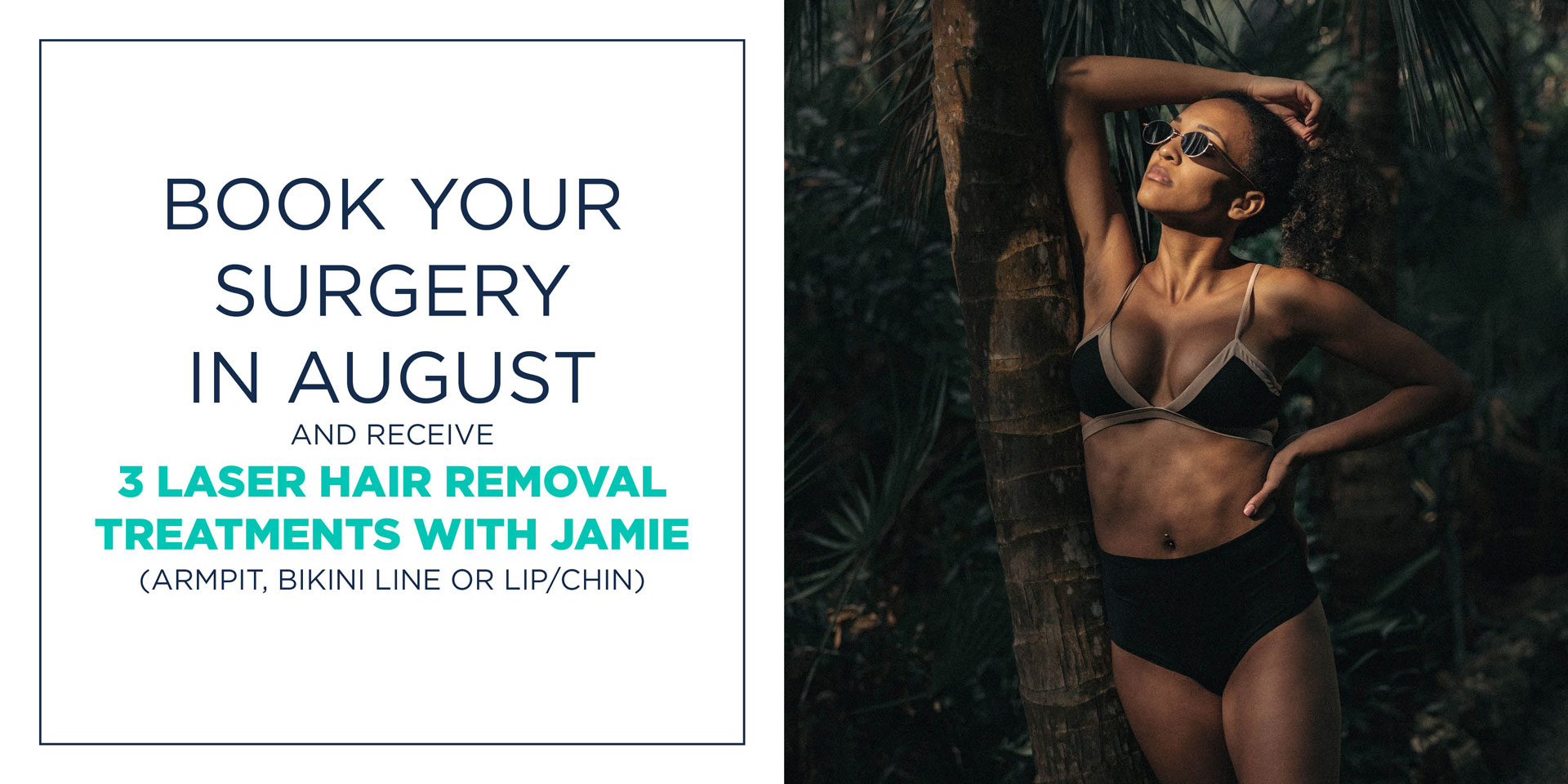 Book your Surgery in August & receive 3 Laser Hair Removal Treatments with Jamie. August Specials @ Sturm Cosmetics